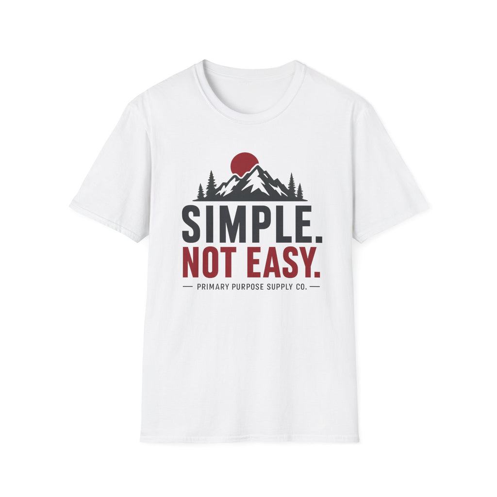 Simple Not Easy T-Shirt