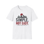 Simple Not Easy T-Shirt