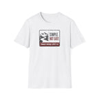 Simple Not Easy T-Shirt