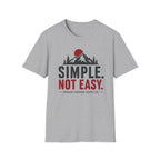 Simple Not Easy T-Shirt