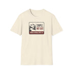 Simple Not Easy T-Shirt